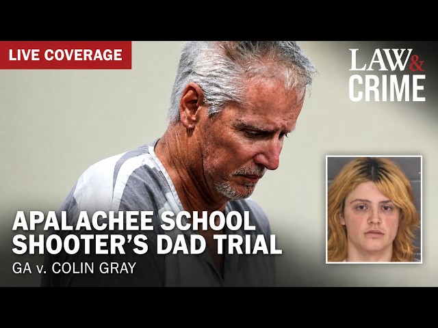 SENTENCING: Apalachee School Shooter’s Dad on Trial — GA v. Colin Gray