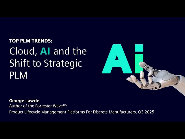 Top PLM trends: Cloud, AI and the shift to strategic PLM