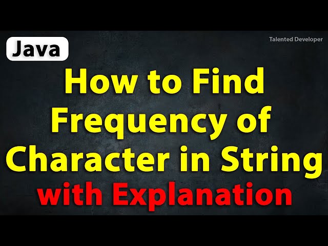 Java Program to Find the Frequency of Character in a String