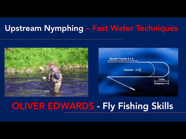 Upstream Nymphing Techniques for Fast Flowing or Freestone Rivers