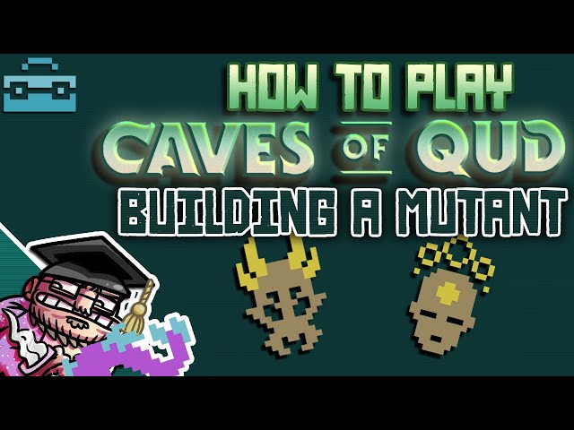 Caves of Qud Tutorial - 09 - Building a Mutant