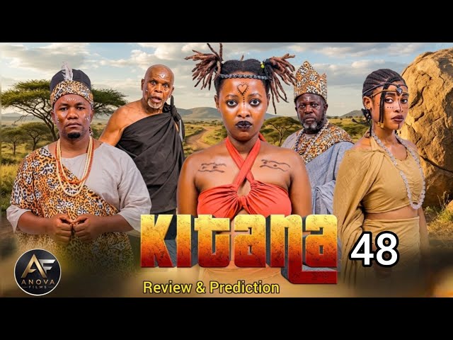 KITANA [ EP 48 ] Traditional Movie ❣️❣️❣️ FINAL REVIEW & PREDICTION | BASED ON Ep 47
