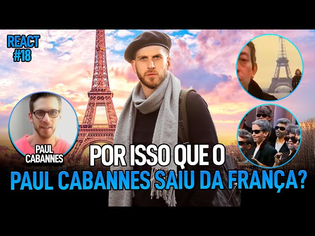 REACT #18 | PAUL CABANNES REAGE AOS VÍDEOS QUE MOSTRAM O MELHOR DA FRANÇA | #3CONTINENTES