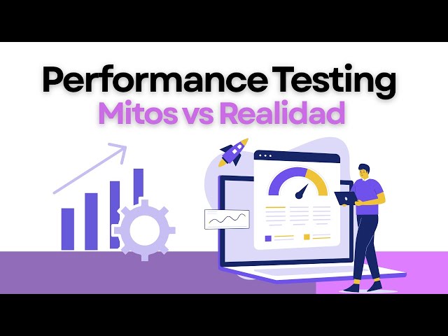 Performance Testing Rompiendo Mitos en 2025