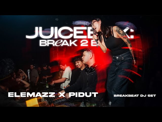 JUICEBOX | BREAK2BEAT | ELEMAZZ & PIDUT KIDUT BREAKBEAT DJ SET