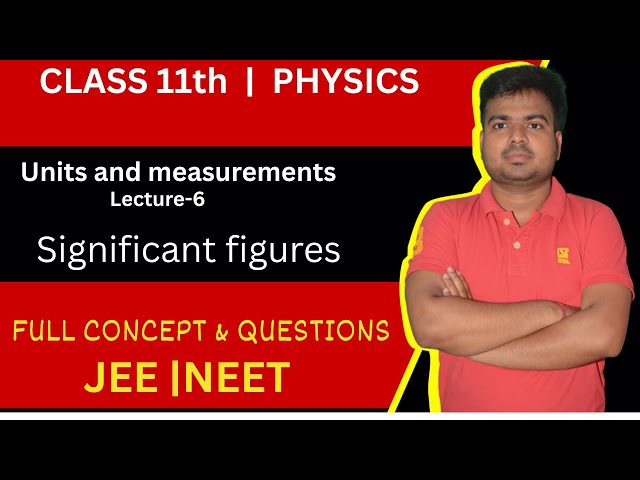 Units and measurements ॥significant figures
