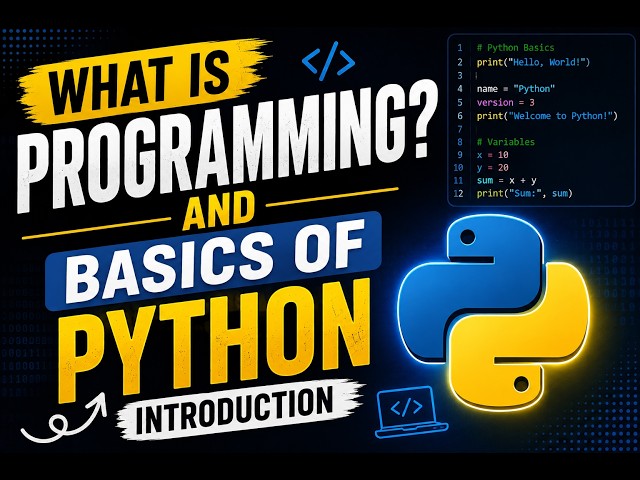 What is Programming? Basic Python Introduction