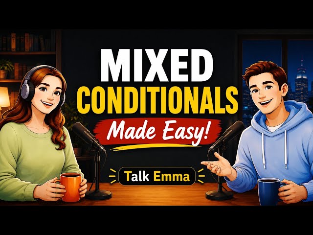 "Mixed Conditionals In Real English — Finally Simple! | English Conversation Practice"