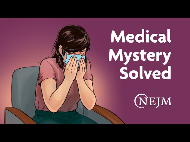 Medical Mystery Solved – A Diagnostic Sequence | NEJM
