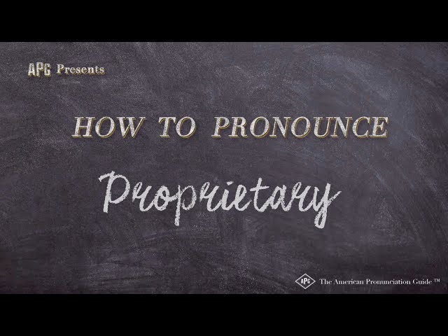 How to Pronounce Proprietary (Real Life Examples!)