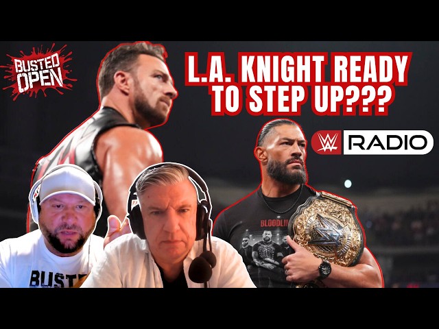 Roman Reigns & LA Knight Square Off | Busted Open WWE