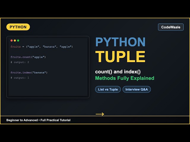 Python Tuple Methods & Functions Explained | Python Full Course #8 | CodeWaale