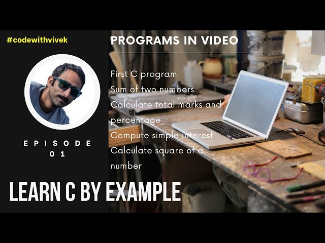Learn C by Example: A Practical Approach to  Coding - Part 1 | Programming in C | in Hindi