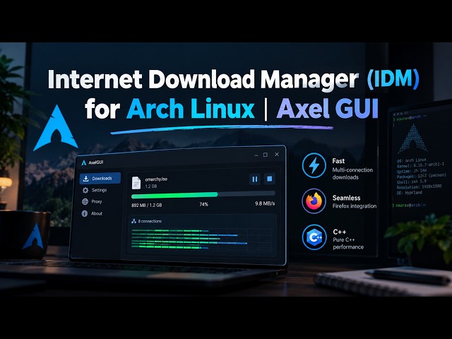 Internet Download Manager (IDM) for Arch Linux | Axel GUI