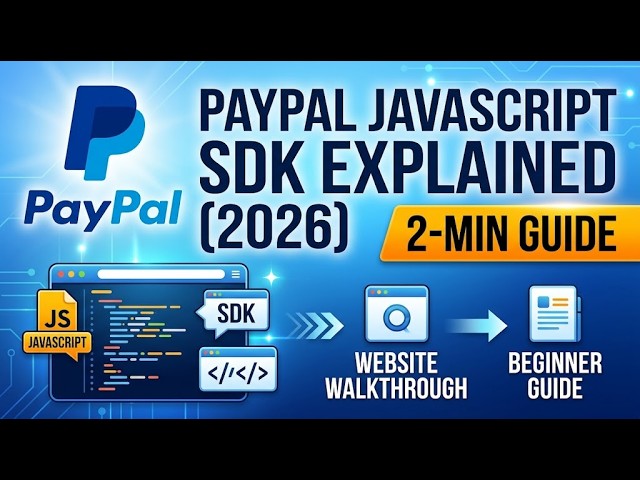 PayPal JavaScript SDK Explained 2026 Website Walkthrough & Beginner Guide 2 Min