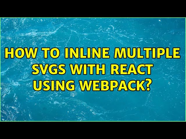 How to inline multiple SVGs with React using Webpack?