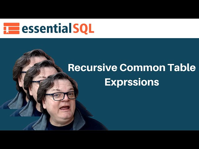 Our Most Power Query Yet!  Recursive CTE's (Common Table Expressions) | Essential SQL