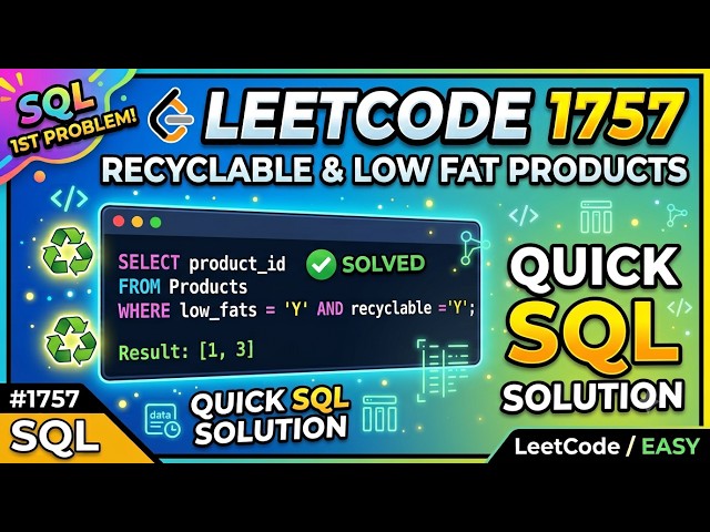 LeetCode 1757: Recyclable and Low Fat Products | SQL Solution