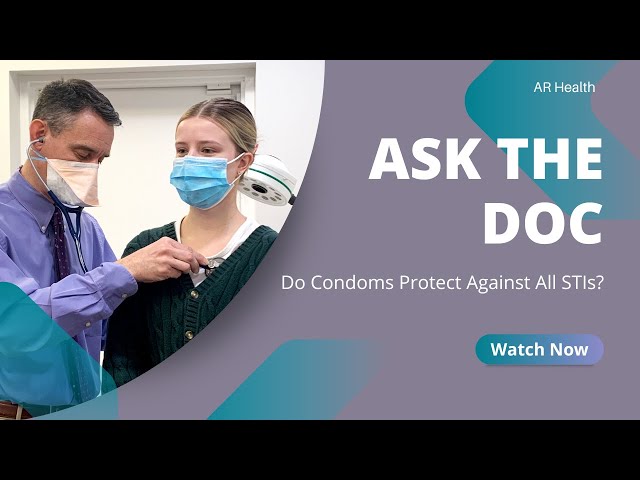 Ask The Doc: Do Condoms Protect Against All STIs?