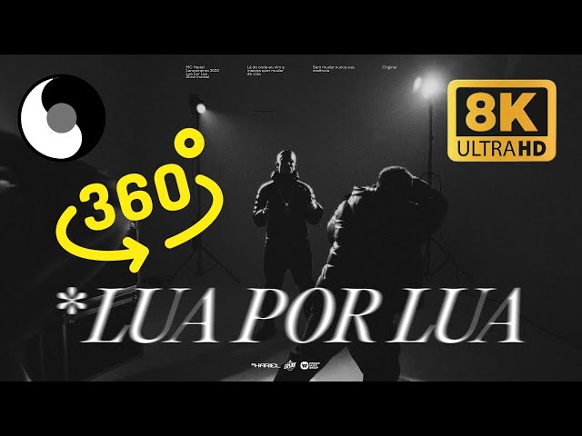 MC Hariel | LUA POR LUA (360 & VR 8K Video)