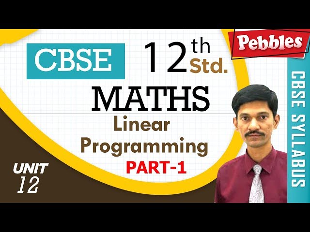 CBSE Class 12th std Maths | Linear Programming | Part - 1