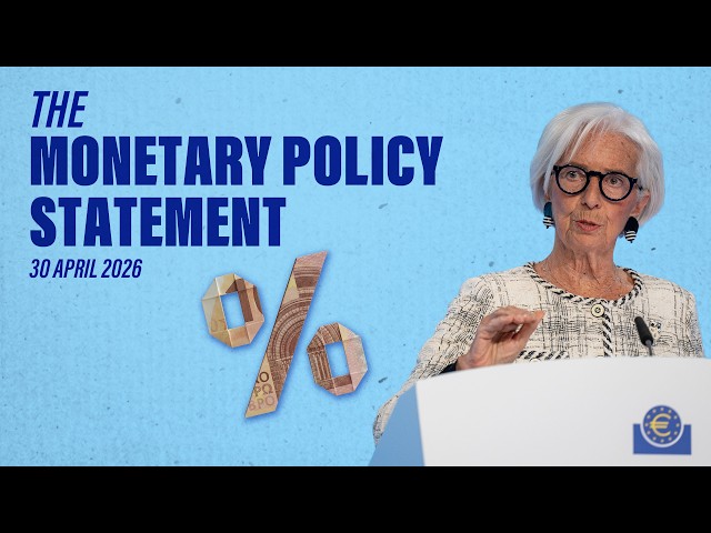 President Lagarde presents the latest monetary policy decisions – 30 April 2026