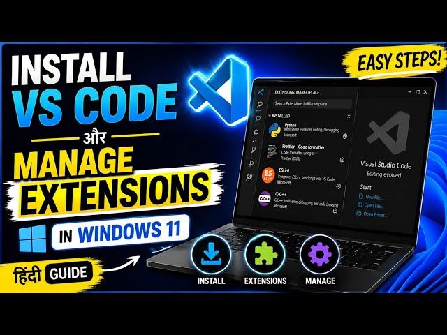 How to install VS Code and Manage Extensions in Windows 11 (Hindi Guide)