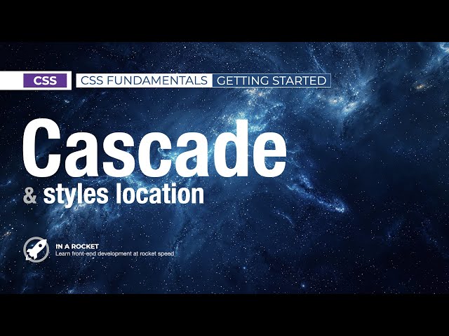 05 - The CSS Cascade Explained: How Browsers Apply Styles | CSS Fundamentals