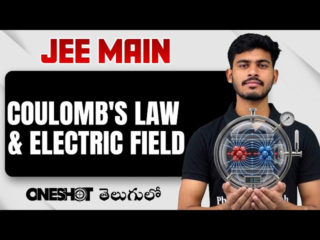 Coulomb's law & Electric Field in 1 Shot🔥| JEE Physics in Telugu | All Concepts + PYQs Covered