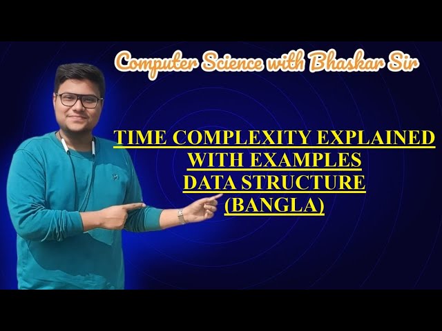 TIME COMPLEXITY EXPLAINED WITH EXAMPLES | DATA STRUCTURE (BANGLA)