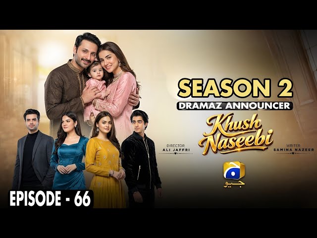 Khush Naseebi Episode 66 - Season 2 - Tuba Anwar - Osama Tahir - Ahmed Rafique - News 
