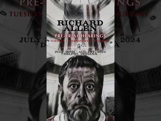 Delphi Murders: Pre-Trial Hearings in Delphi, Indiana