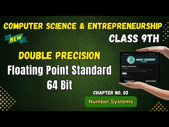 043 Double Precision Floating Point Standard 64 bit Chapter 2 Number Systems Class 9th Computer