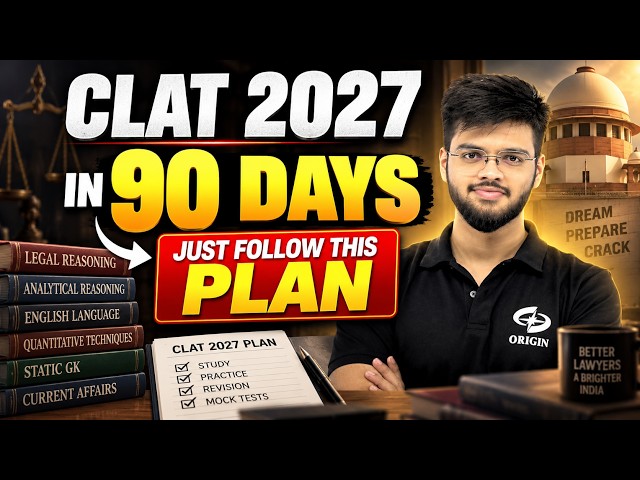 CLAT 2027: 90 Days Left & ZERO Preparation? Do THIS.