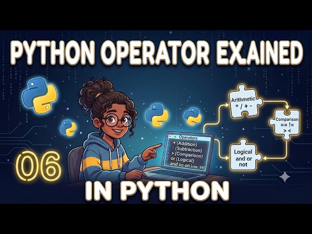 06 🚀 Python Operators Explained | Arithmetic, Comparison & Logical Operators | Python Tutorial