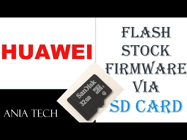 Flash Huawei stock Firmware Via SD CARD
