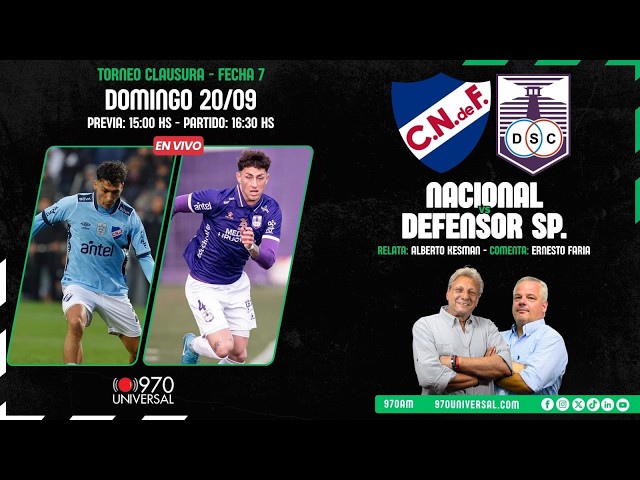 NACIONAL vs. DEFENSOR SP. - 970 UNIVERSAL EN VIVO