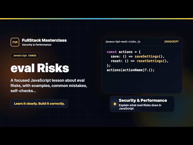 eval Risks Explained | FullStack Masterclass JavaScript Course