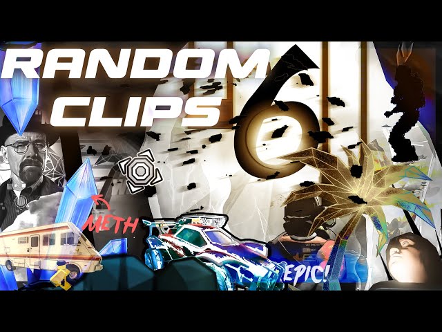 Random Clips 6  (Le Epic Edition)