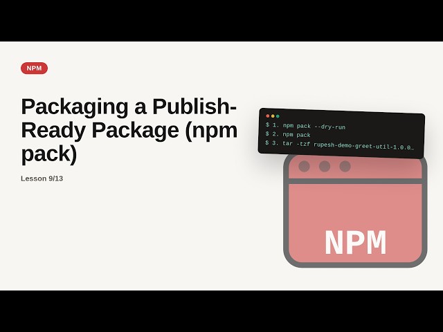 npm - Web development basic Series: Packaging a Publish-Ready Package (npm pack)
