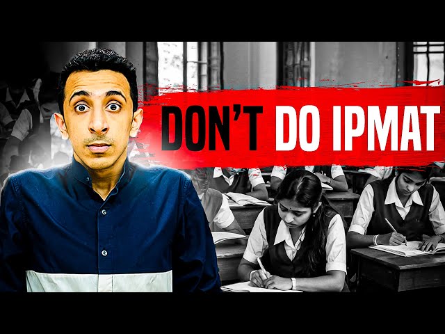 Please DON'T GIVE IPMAT | Reality Check for 5 Year Integrated Programs