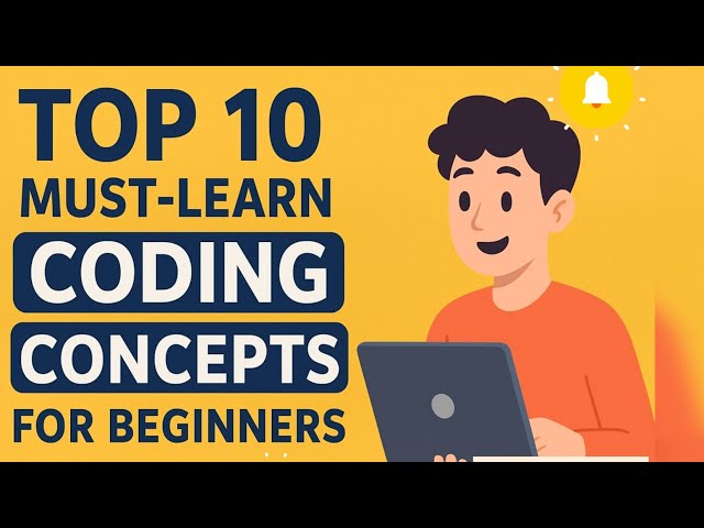 Top 10 Coding Concepts | Coding Basics Must learn | Coding for Beginners 