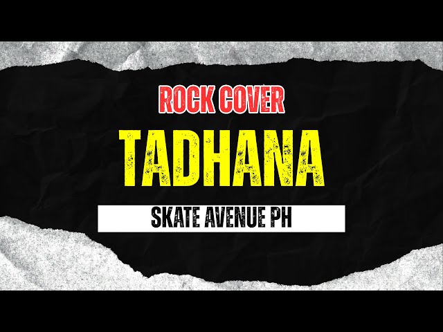 Skate Avenue PH - Tadhana (Rock Cover)