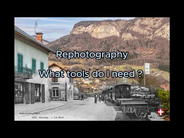 Rephotography - what tools do you need ?