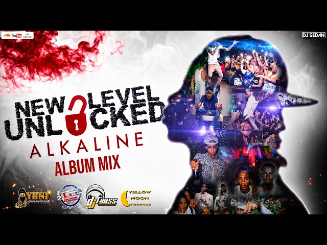 Alkaline - New Level Unlocked Album Mix | DJ Sedan