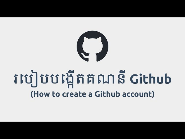 How to create a Github account - Khmer HKimhab | HTMLKhmer01