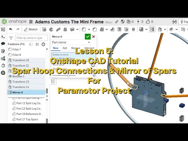 Lesson 5: Onshape CAD Tutorial Spar Hoop Connections & Mirror of Spars For Paramotor Project