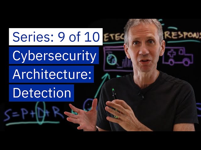 Cybersecurity Architecture: Detection