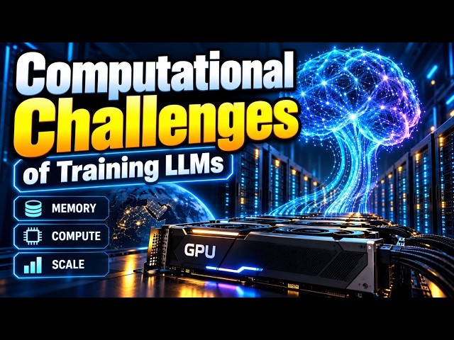 Computational Challenges of Training LLMs Explained