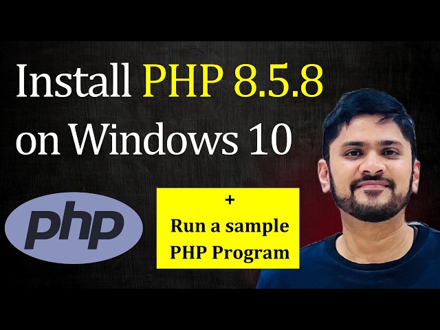 How to install PHP 8.5.8 on Windows 10 | 64 bit | Run first PHP program after installing